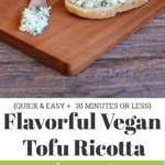 2 photo Pinterest graphic with tofu ricotta on a slice of bread with cucumber and an ingredient photo below it